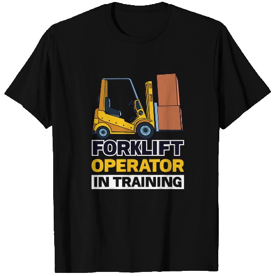Forklift Operator In Training T-Shirts