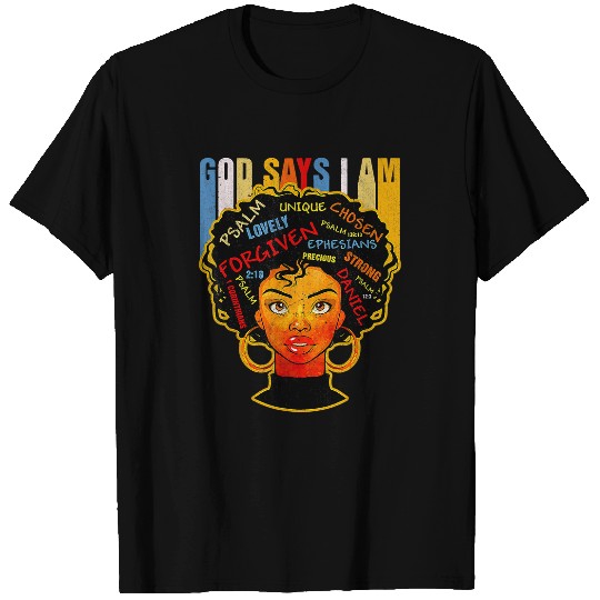 Christian Black Girl God Says I Am Black Melanin History Month Pride 31 Christ T-Shirts