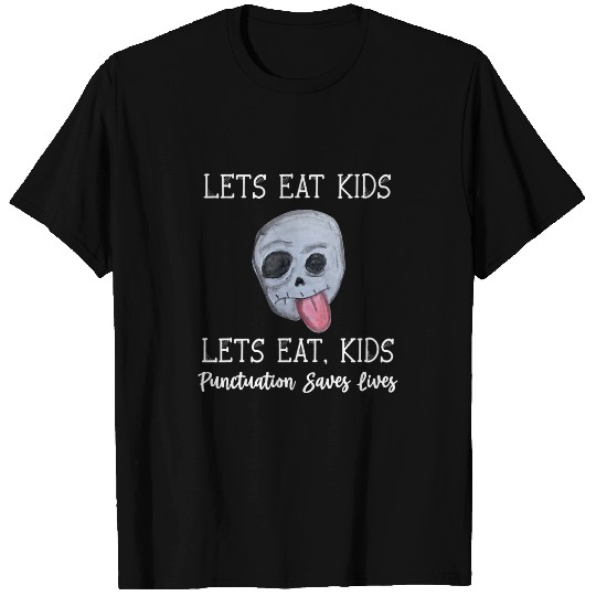 Scary Lets Eat Kids Punctuation Saves Lives Halloween T-Shirts