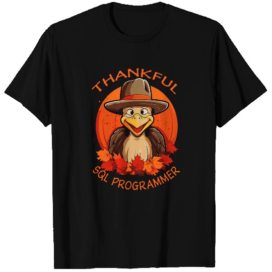 SQL Programmer Funny Thanksgiving Turkey Fall T-Shirts