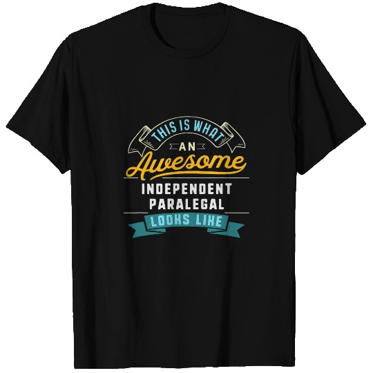 Funny Independent Paralegal Awesome Job Occupation T-Shirts
