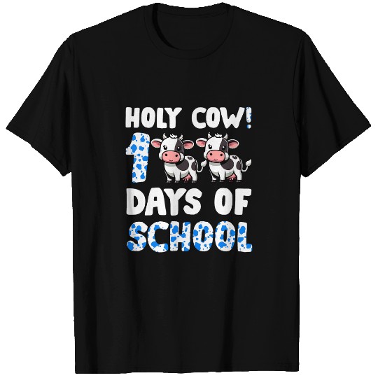 Holy Cow 100 Days Of School Happy 100th Day Teacher Student T-Shirts