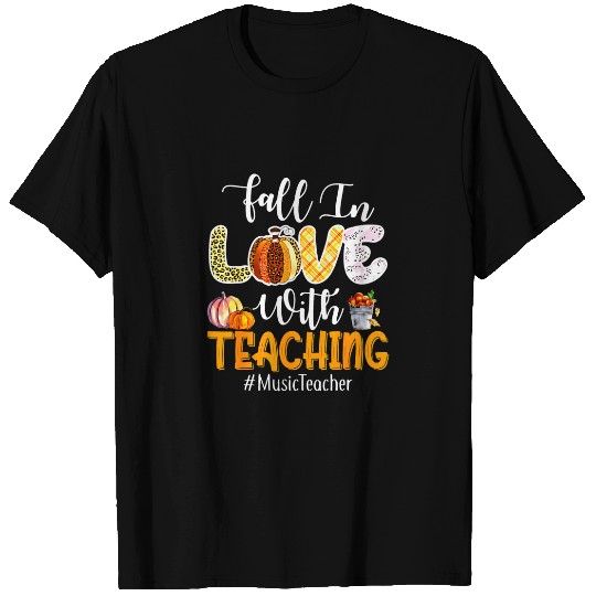 Fall In Love With Teaching Music Teacher Autumn Thanksgiving T-Shirts