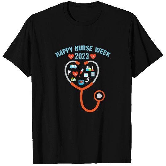 Happy nurses Week May 612 Women Men Girl Boy Student T-Shirts