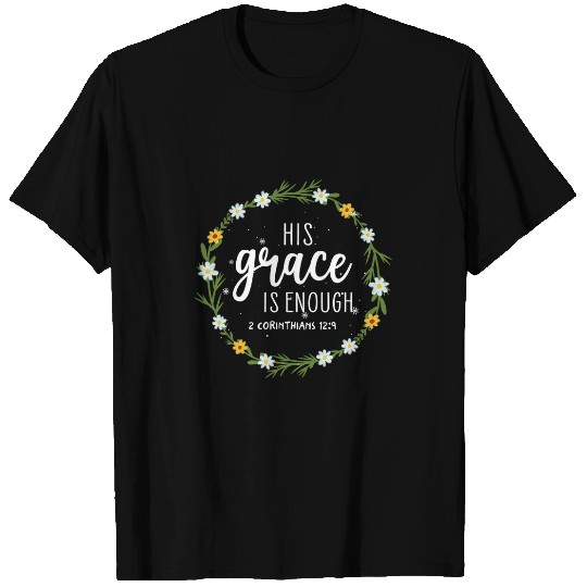 Christian His Grace Is Enough Faith Jesus Christian Christmas Christ T-Shirts