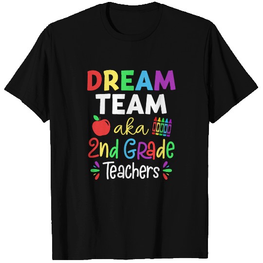 Dream Team Aka 2nd Grade Teachers Back To School Student T-Shirts