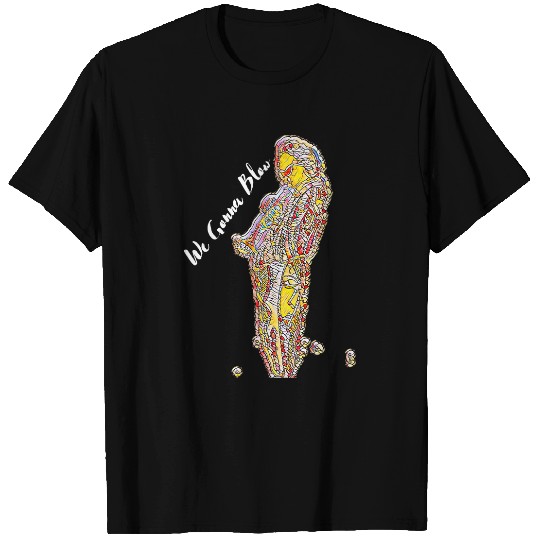 Trumpet Lover We Gonna Blow Legendary Jazz Artist Trumpet T-Shirts