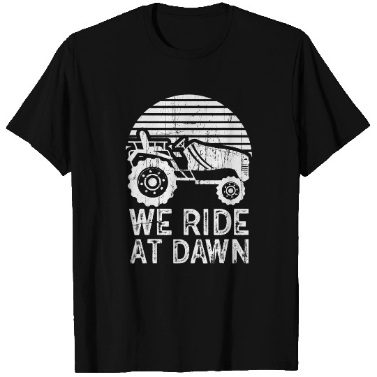 We Ride At Dawn Dad Lawn Mower Make Laugh Day Yard Work 1 T-Shirts