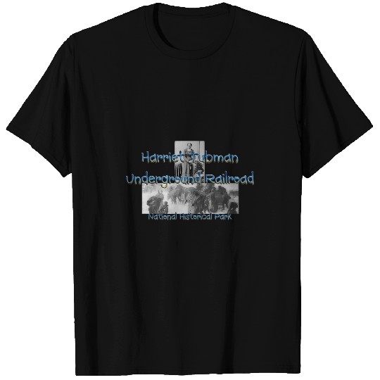 Harriet Tubman Underground Railroad T-Shirts