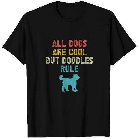 Goldendoodle All Dogs Are Cool But Doodle Rule Goldendoodle Labradoodle Doodle Dog T-Shirts