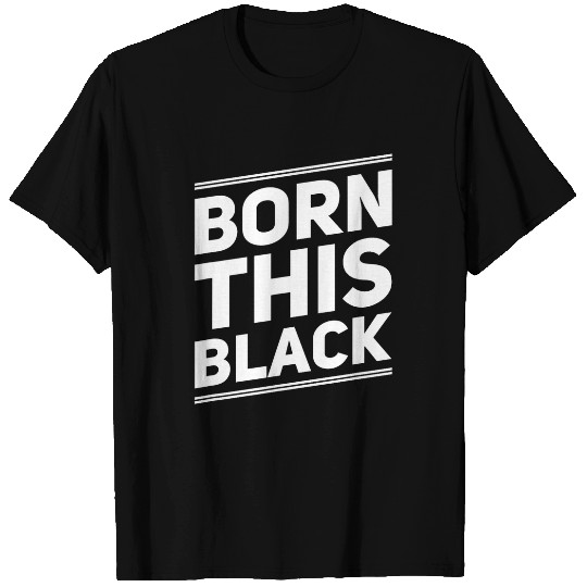 Born This Black History Month African American Pride T-Shirts