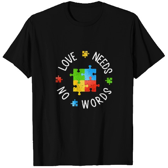 Autism Awareness Love Needs No Word Special Ed Teacher 3 Neurodiverse T-Shirts