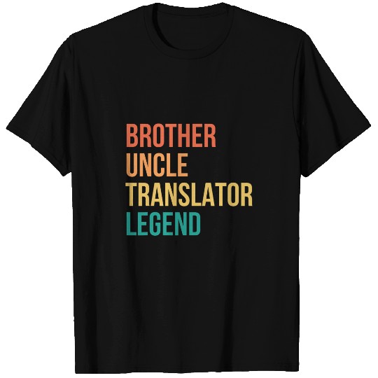 Brother Uncle Translator Legend T-Shirts