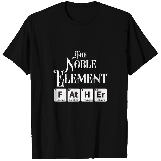 Father The Noble Element Science Teacher Scientist Dad 5 T-Shirts