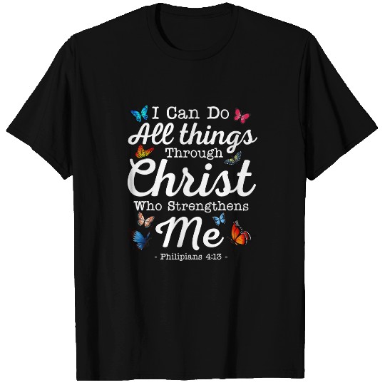 I Can Do All Things Through Christ Religious Believer312 T-Shirts