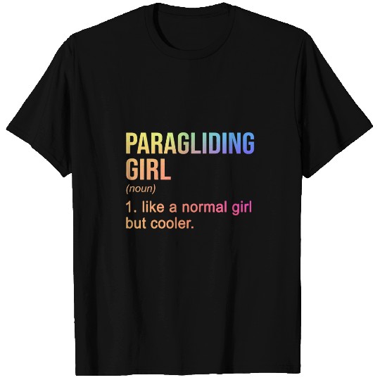 Skydiving Gift Womens Paragliding Girl Like A Normal Girl But Cooler Paraglider 9 T-Shirts
