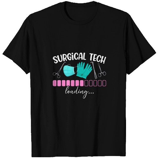 Future Surgical Tech Loading Surgical Technology Student T-Shirts