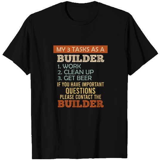 Discover 3 Tasks as a builder owneroccupied homes homes Builders T-Shirts