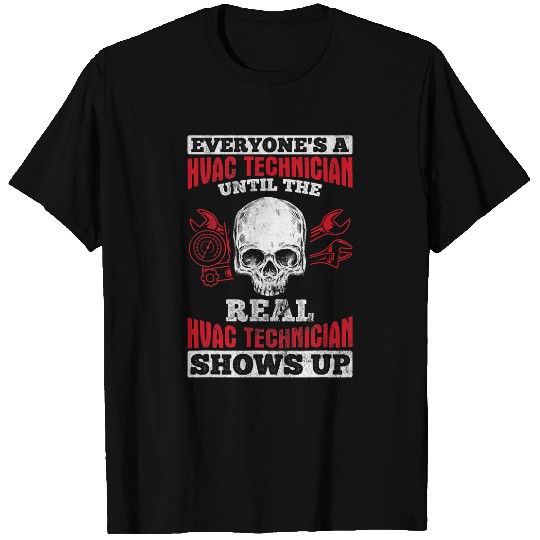 Real Shows Up Repairman HVAC Tech Technician HVAC T-Shirts