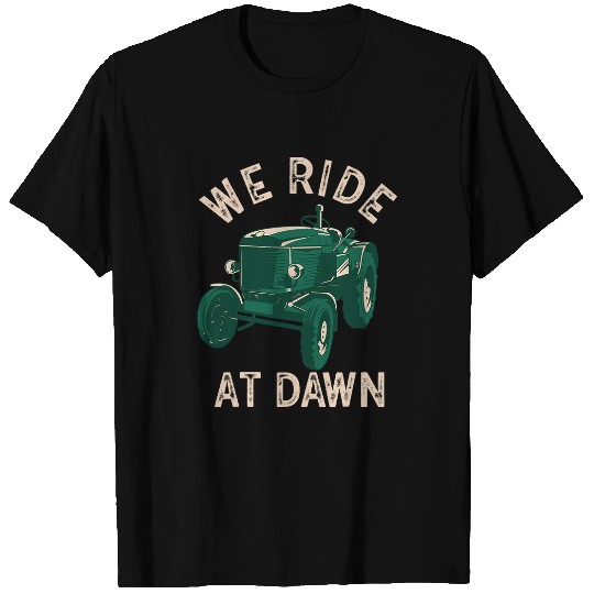We Ride At Dawn Dad Lawn Mower Make Laugh Day Yard Work T-Shirts