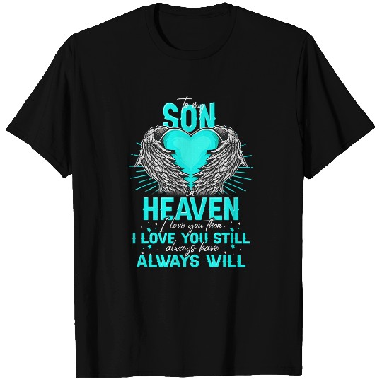 To My Son In Heaven I Love You Then I Miss You More T-Shirts
