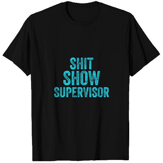 Shitshow Supervisor Funny New Mom Mama Life Mothers Day 2 T-Shirts