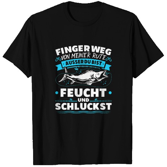 Fishing Mens Fishing hobby angler finger away from my rod sports fishermen Fisher T-Shirts