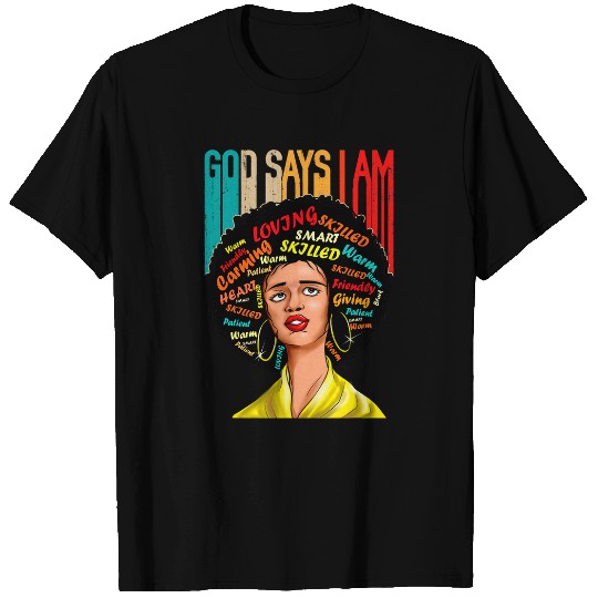 Black Girl God Says I Am Black Melanin History Month Pride 9 T-Shirts