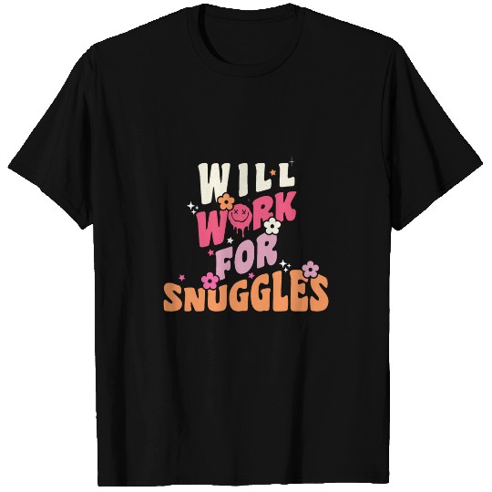 Groovy Will work for snuggles vintages NICU nurses T-Shirts