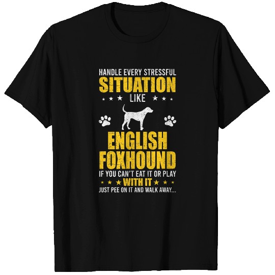 Handle Stressful Situation English Foxhound Dog Lovers T-Shirts