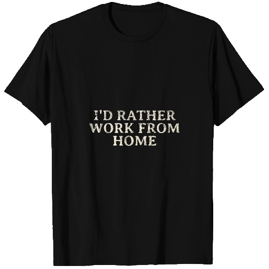 Id Rather Work From homes Funny Boss Humor Manager Employee 2 T-Shirts