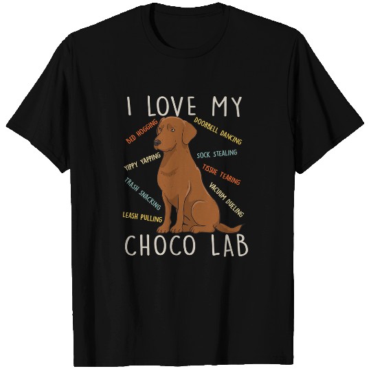Labrador Lab Dog I Love My Chocolate Labrador Dog Mom Dad Funny Cute Gift T-Shirts