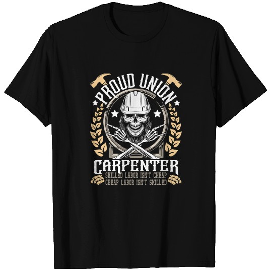 Woodworking Proud Union Carpenter Woodworking Carpentry Carpenter T-Shirts