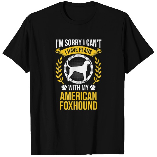 Sorry I Have Plans With My American Foxhound Dog Lover T-Shirts