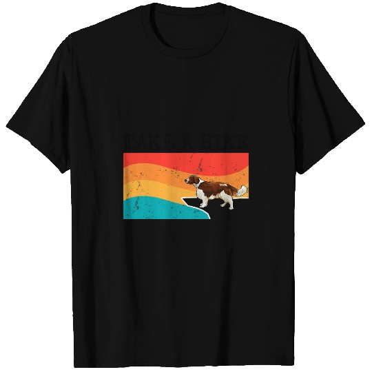 Hiking Hiker Funny Take A Hike Welsh Springer Spaniel Graphic Hike T-Shirts