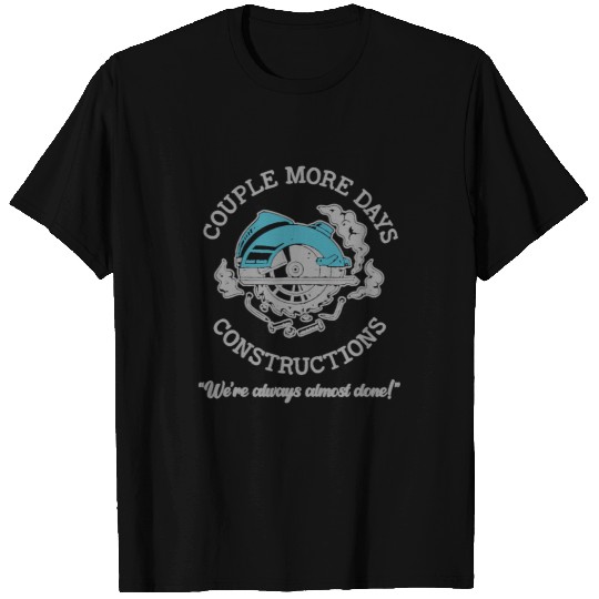 Woodworking Mens Couple More Days Construction Funny Carpenter Woodworker Men Carpenter T-Shirts