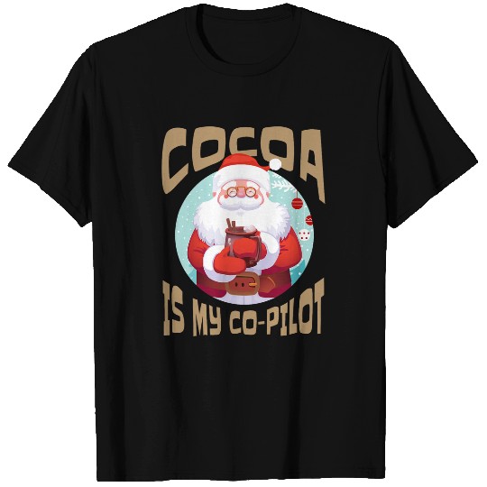 Hot Cocoa CoPilot Santa Chocolate Lover T-Shirts