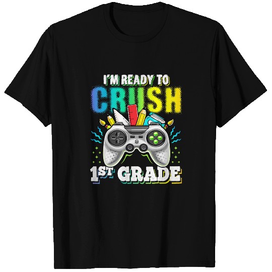 Im Ready to Crush st Grade Back to School Video Game Boys T-Shirts
