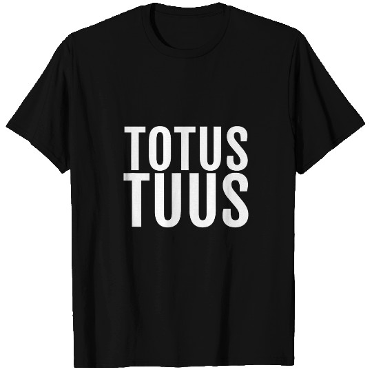 Totus Tuus Catholic Blessed Virgin Mary Tee T-Shirts
