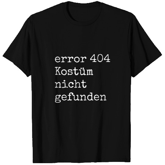 Error 404 Costume Not Found Programmer T-Shirts