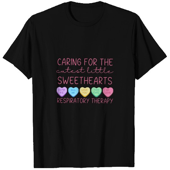 Caring For The Cutest Little Sweethearts Respiratory Therapy T-Shirts