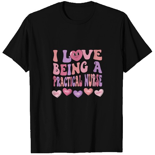 I Love Being A Practical nurses Valentines Day Women nurses T-Shirts