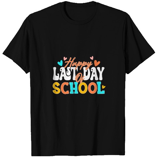 Happy Last Day Of School Funny End Of Year Teacher Student 3 T-Shirts