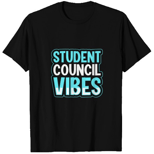 Student Council Vibes 4 T-Shirts