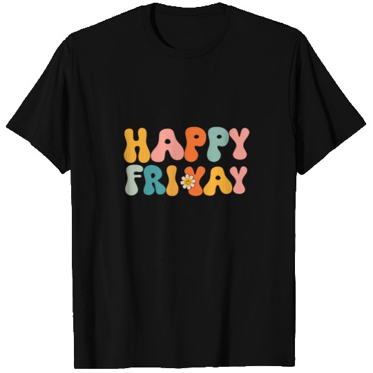 Happy FriYay Friday Lovers Funny Teacher Friyay School Tee T-Shirts