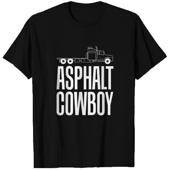Asphalt cowboy hilarious trucker design T-Shirts