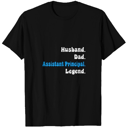 Assistant Principal Teacher Dad or Husband Back to School T-Shirts
