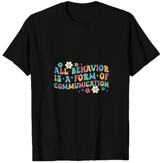 all behavior is a m of communication autism sped teacher T-Shirts