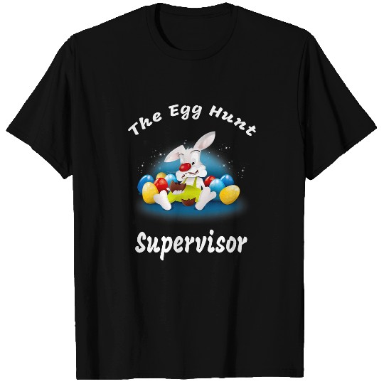Egg Hunt Supervisor Egg Hunt Easter Day Hunt Easter Bunny 3 T-Shirts