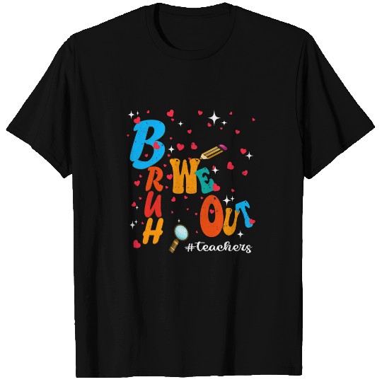 Bruh We Out Teacher Last Day of School End of Year Teacher T-Shirts